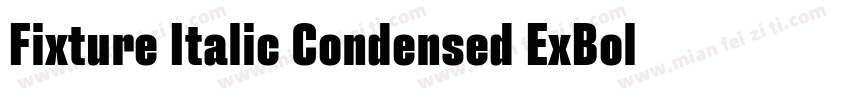 Fixture Italic Condensed ExBold字体转换